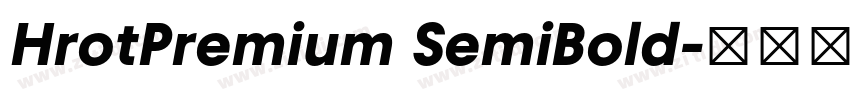 HrotPremium SemiBold字体转换 HrotPremium SemiBold字体转换
